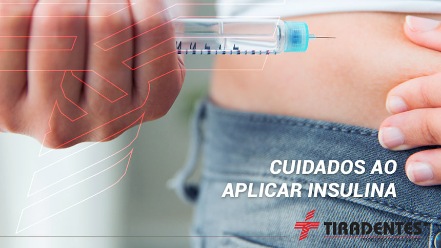 CUIDADOS AO APLICAR INSULINA – Tiradentes